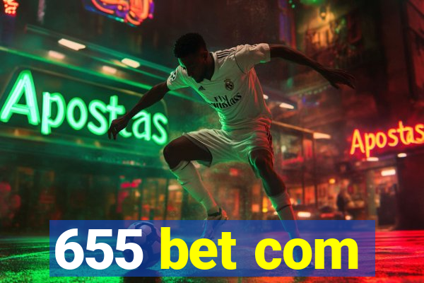 655 bet com